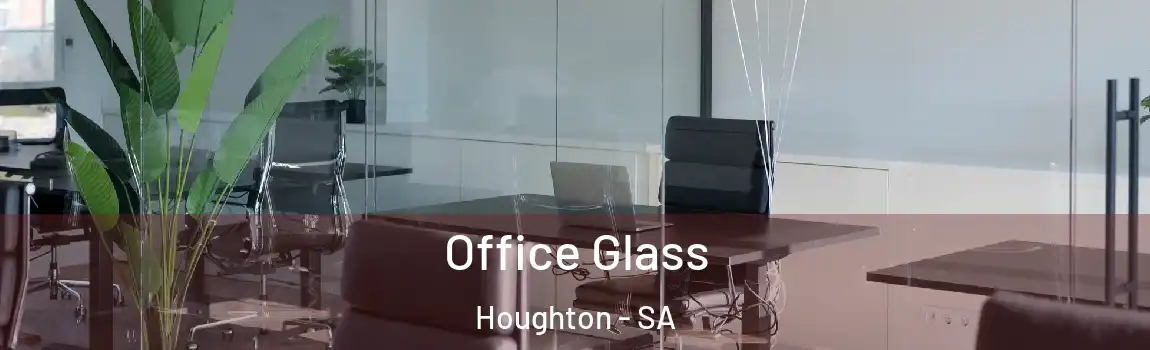Office Glass Houghton - SA