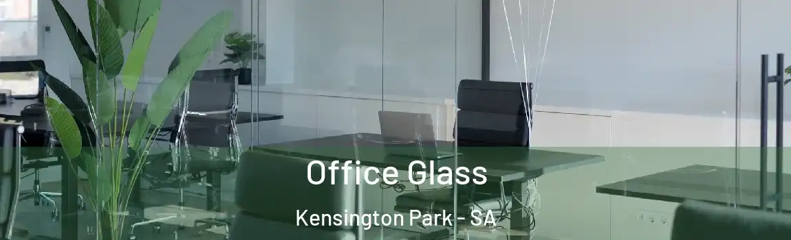 Office Glass Kensington Park - SA