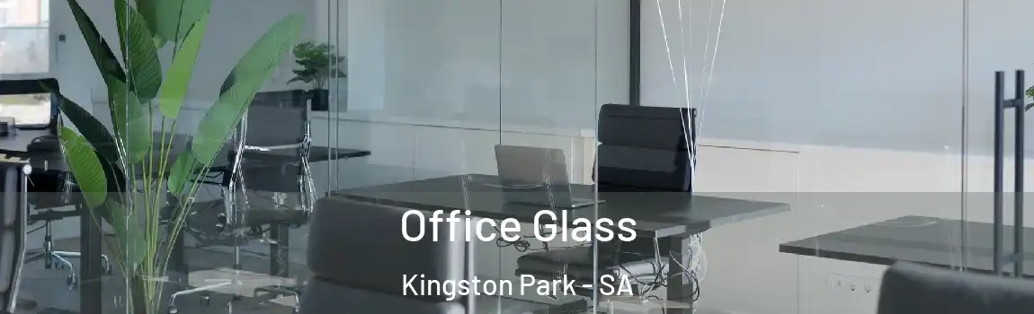 Office Glass Kingston Park - SA