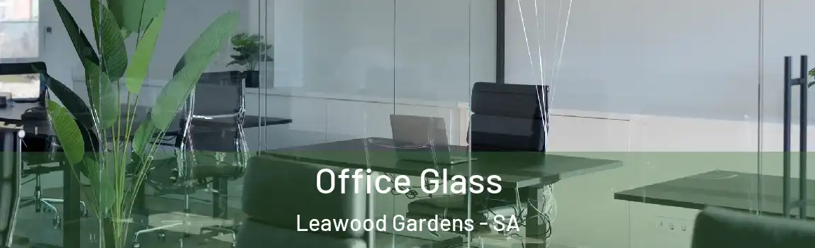 Office Glass Leawood Gardens - SA