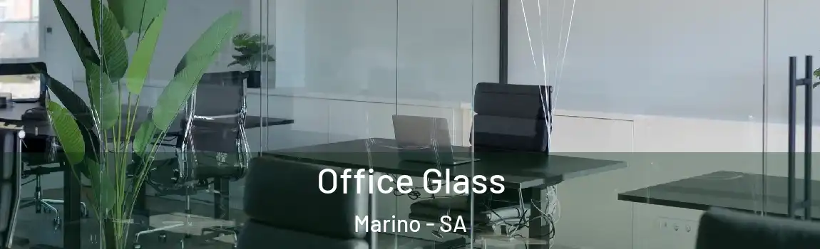 Office Glass Marino - SA