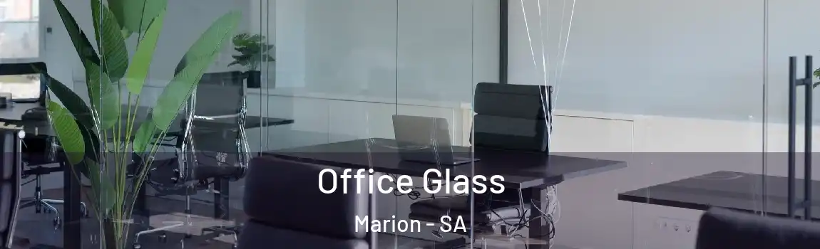 Office Glass Marion - SA