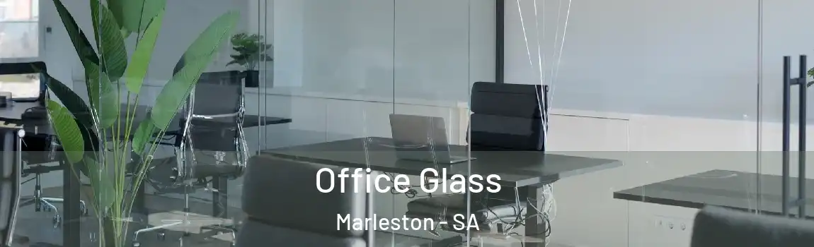 Office Glass Marleston - SA