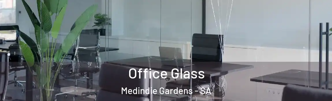 Office Glass Medindie Gardens - SA