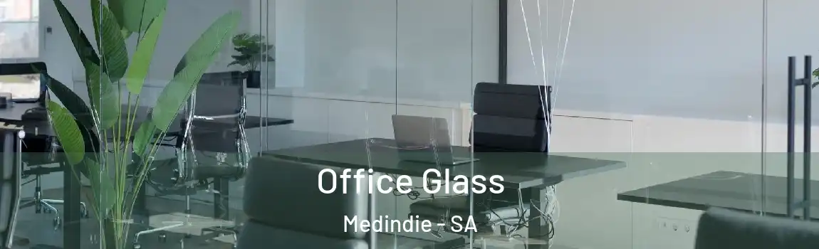 Office Glass Medindie - SA