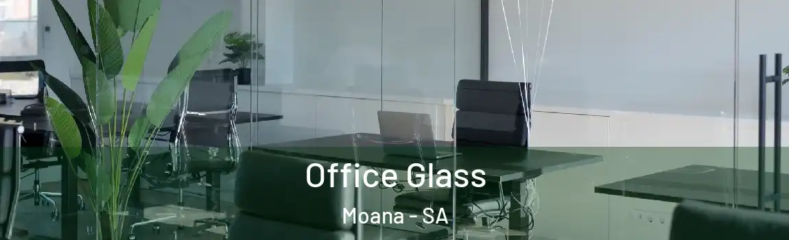 Office Glass Moana - SA