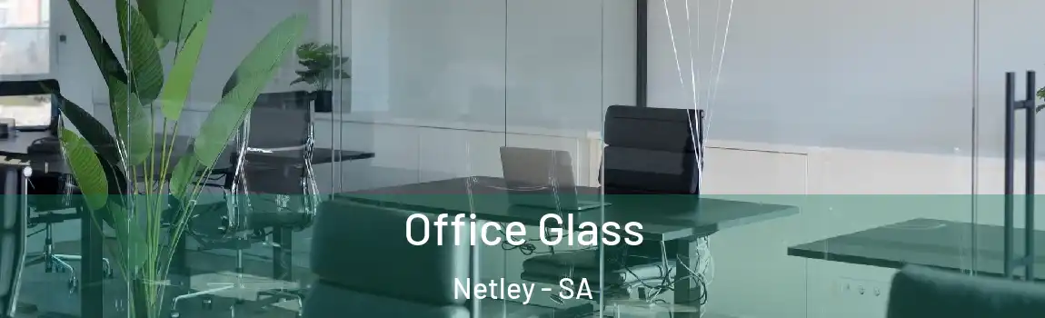  Office Glass Netley - SA