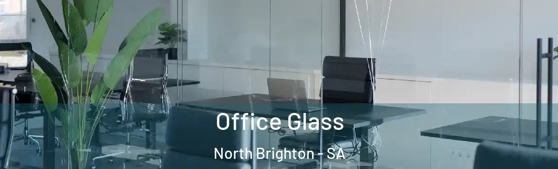 Office Glass North Brighton - SA