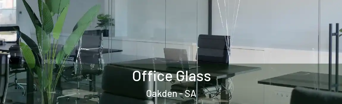 Office Glass Oakden - SA