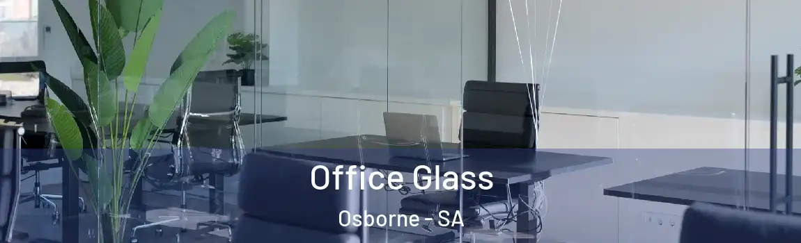 Office Glass Osborne - SA