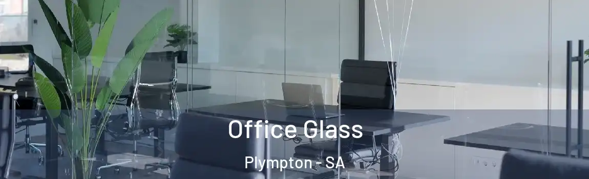 Office Glass Plympton - SA