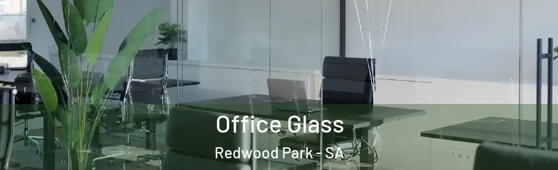 Office Glass Redwood Park - SA
