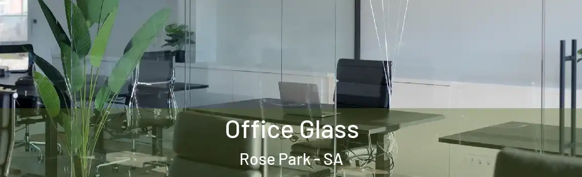 Office Glass Rose Park - SA