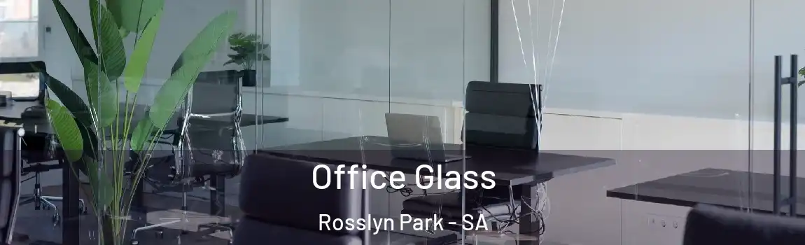  Office Glass Rosslyn Park - SA