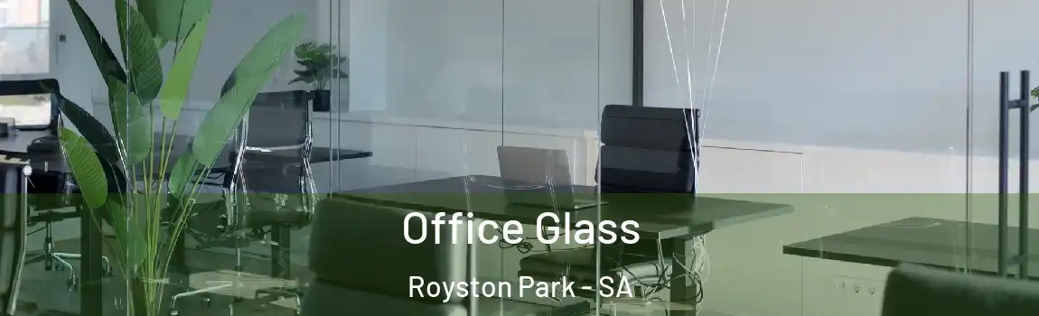  Office Glass Royston Park - SA