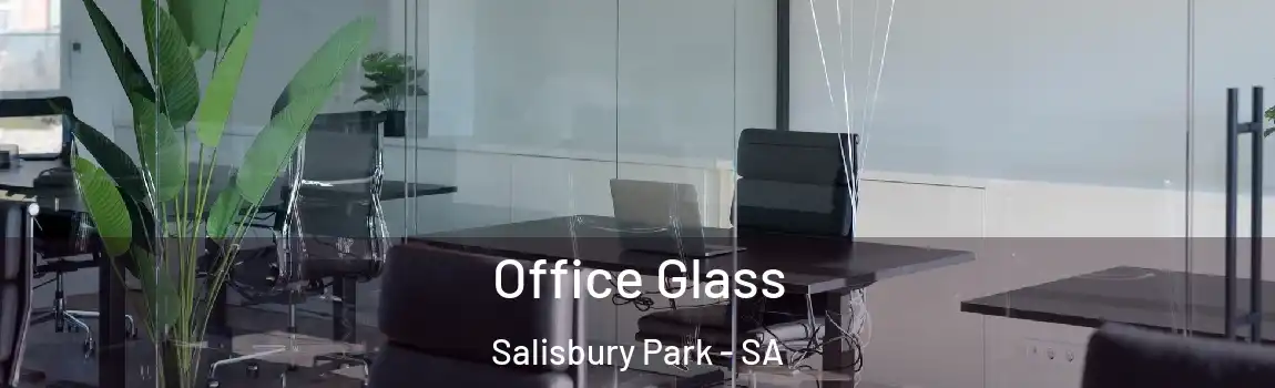  Office Glass Salisbury Park - SA