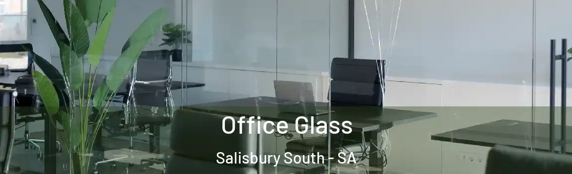 Office Glass Salisbury South - SA