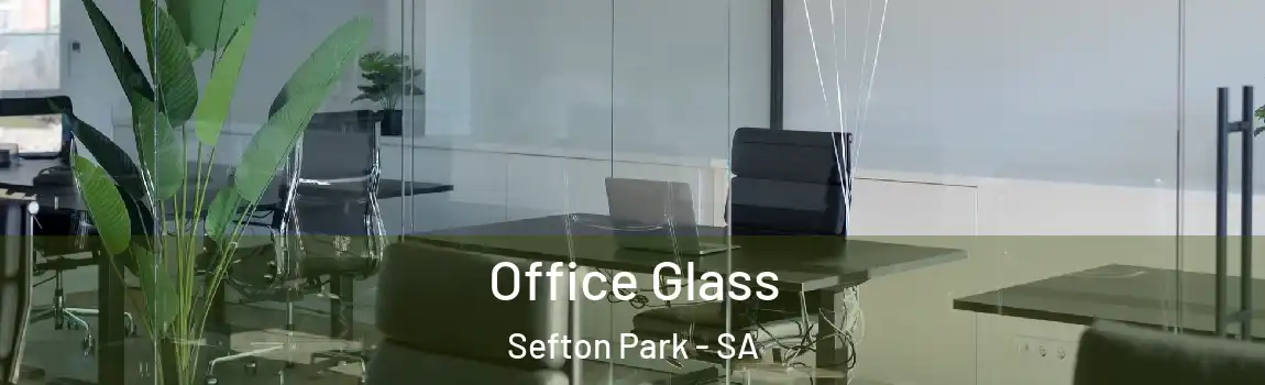 Office Glass Sefton Park - SA