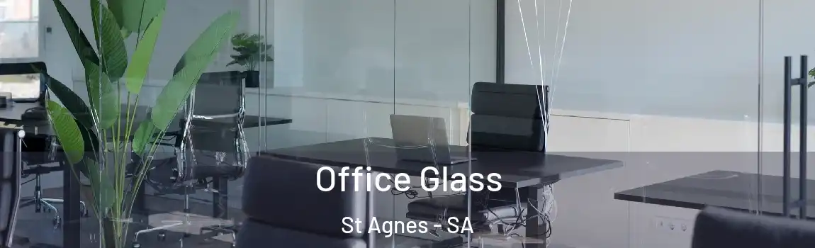 Office Glass St Agnes - SA
