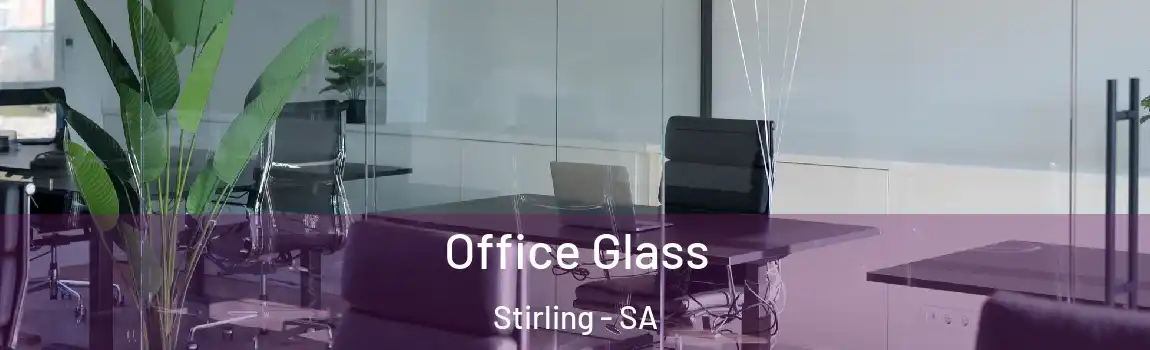 Office Glass Stirling - SA