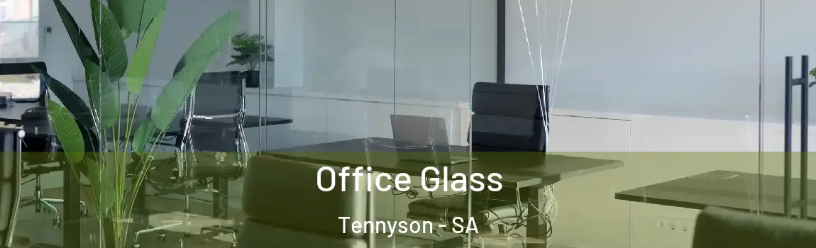  Office Glass Tennyson - SA
