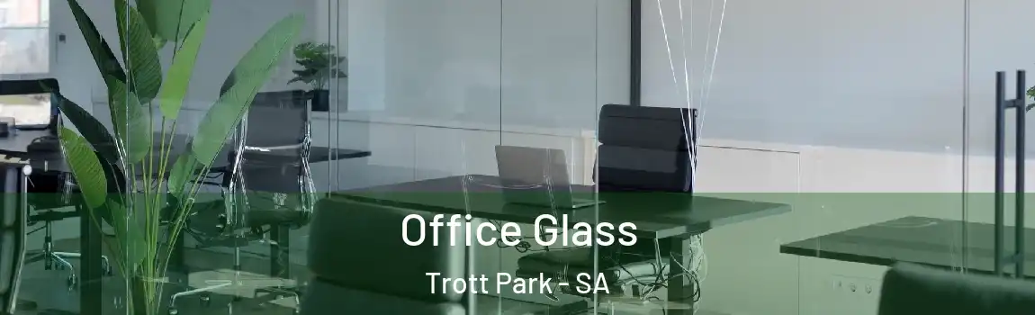  Office Glass Trott Park - SA