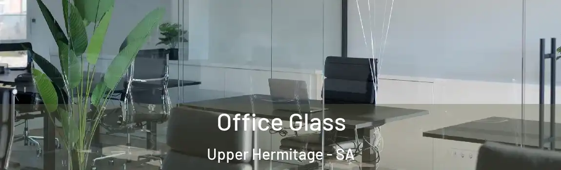  Office Glass Upper Hermitage - SA