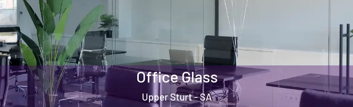  Office Glass Upper Sturt - SA