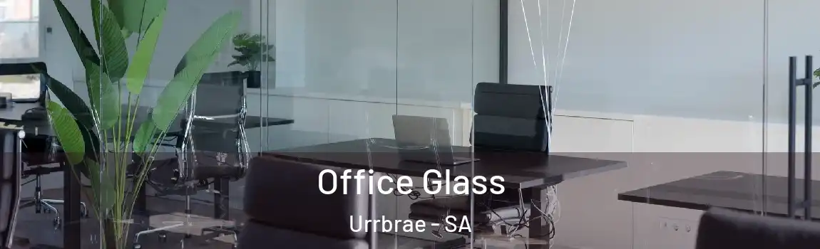 Office Glass Urrbrae - SA