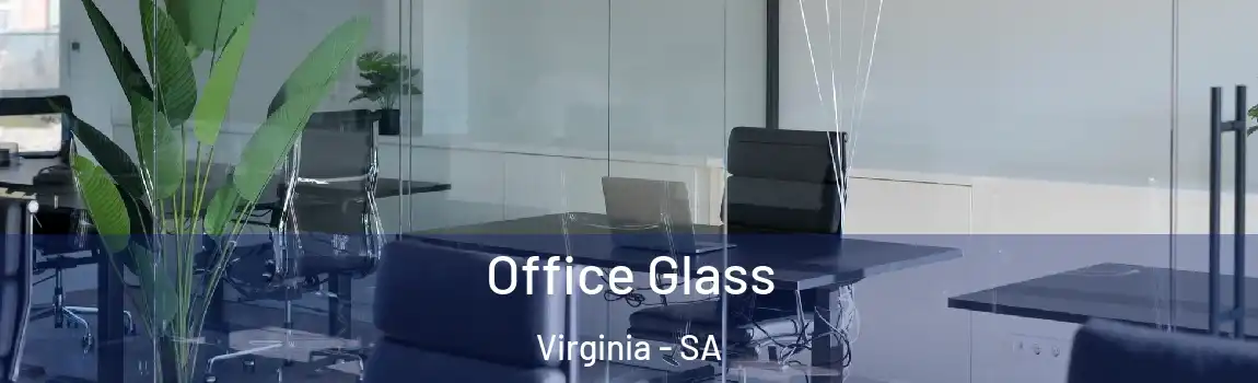 Office Glass Virginia - SA