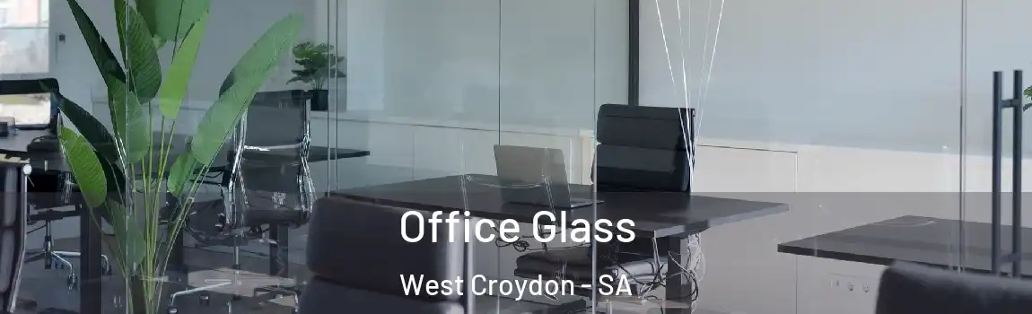  Office Glass West Croydon - SA