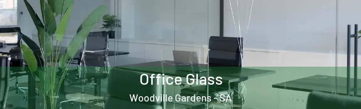 Office Glass Woodville Gardens - SA