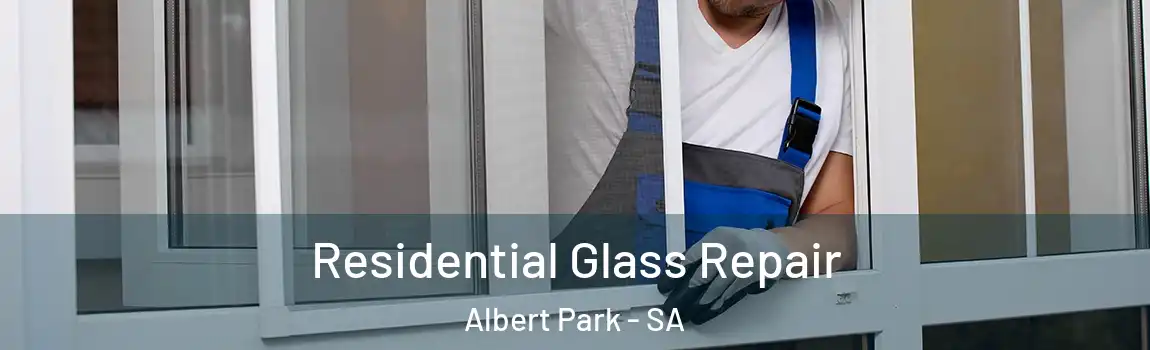  Residential Glass Repair Albert Park - SA