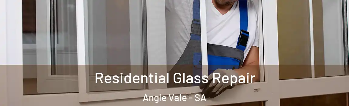  Residential Glass Repair Angle Vale - SA