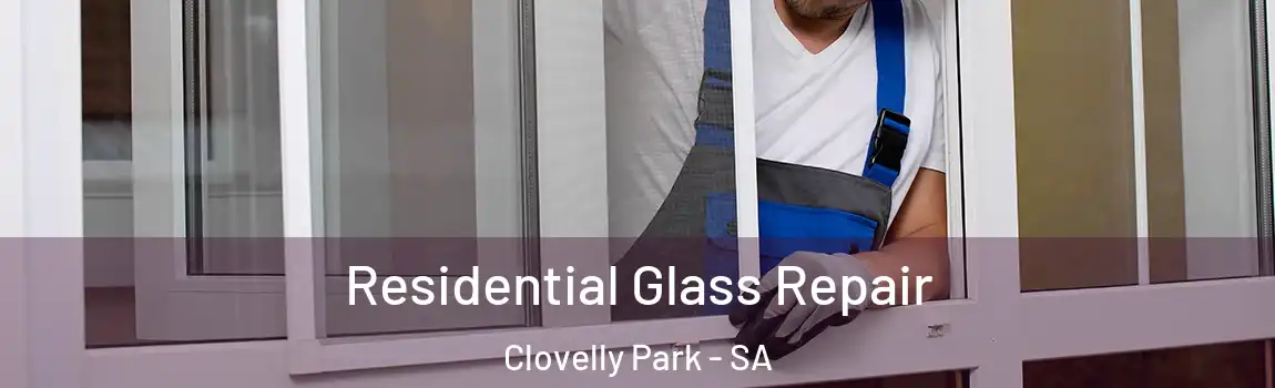 Residential Glass Repair Clovelly Park - SA