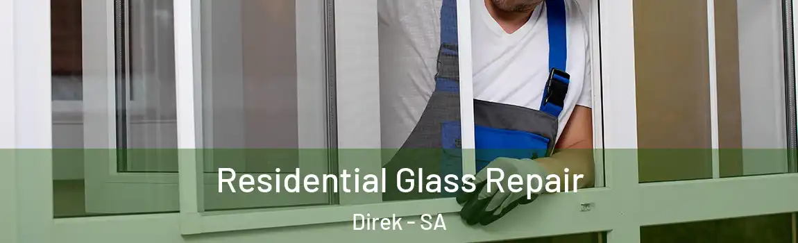 Residential Glass Repair Direk - SA