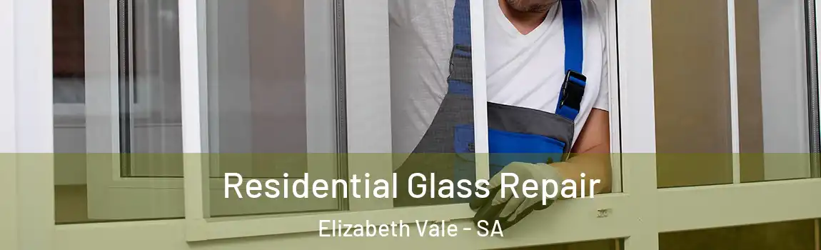 Residential Glass Repair Elizabeth Vale - SA