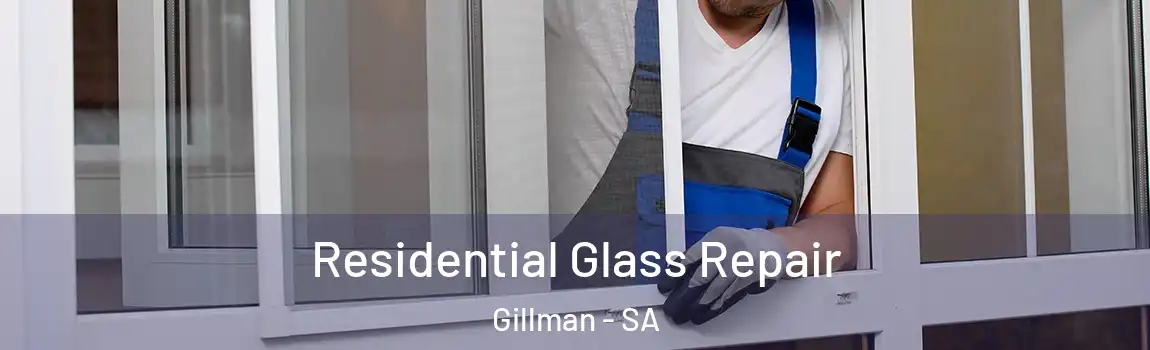 Residential Glass Repair Gillman - SA