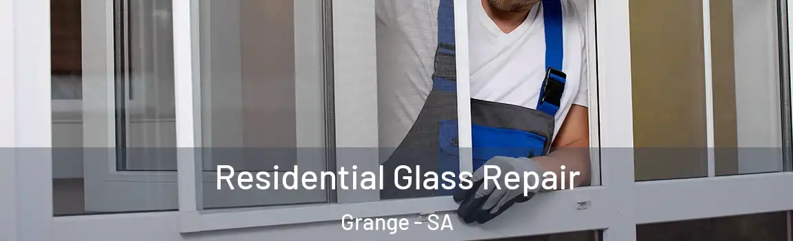  Residential Glass Repair Grange - SA