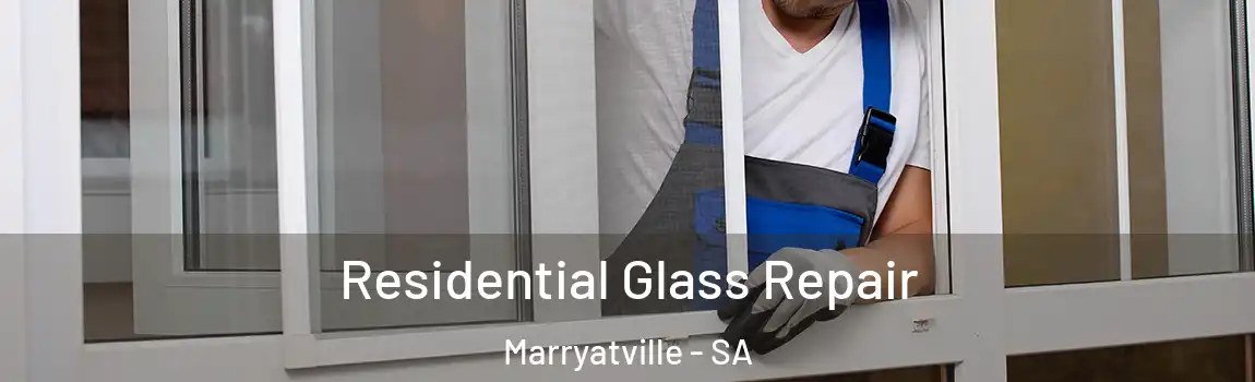  Residential Glass Repair Marryatville - SA