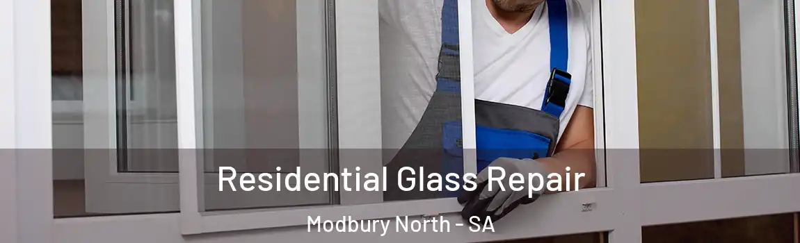  Residential Glass Repair Modbury North - SA