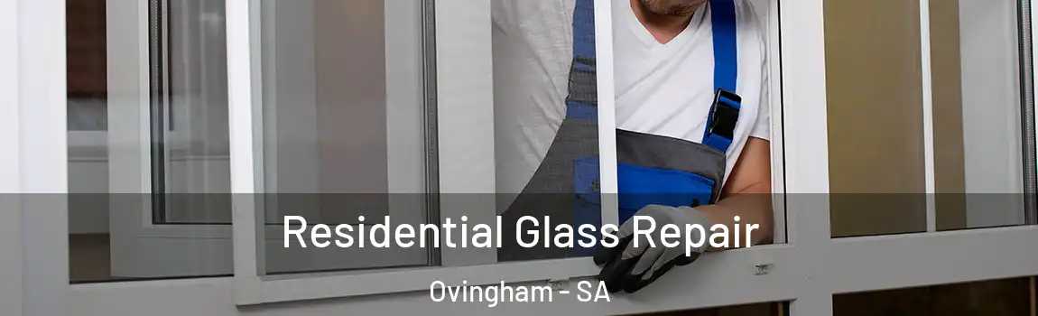  Residential Glass Repair Ovingham - SA