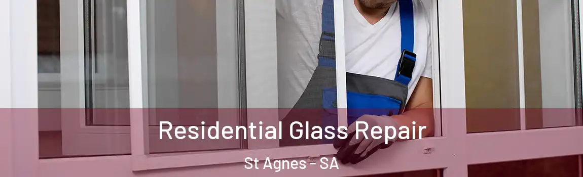 Residential Glass Repair St Agnes - SA