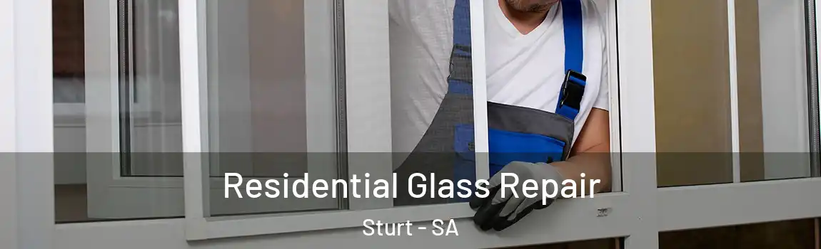  Residential Glass Repair Sturt - SA