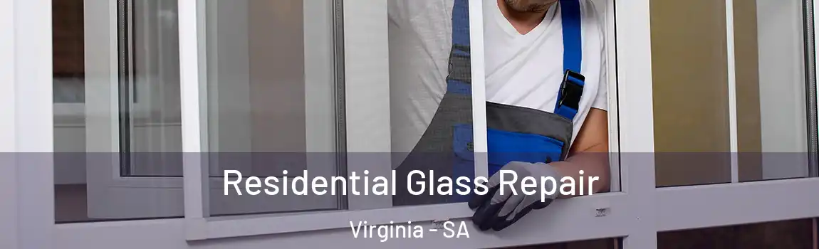 Residential Glass Repair Virginia - SA