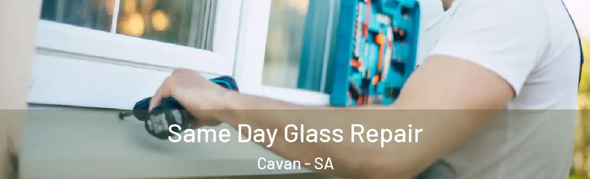  Same Day Glass Repair Cavan - SA
