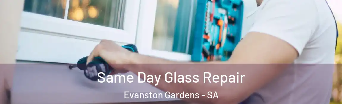 Same Day Glass Repair Evanston Gardens - SA