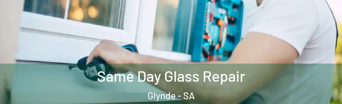 Same Day Glass Repair Glynde - SA