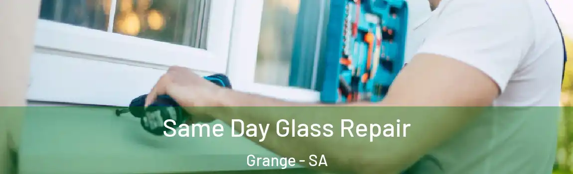 Same Day Glass Repair Grange - SA