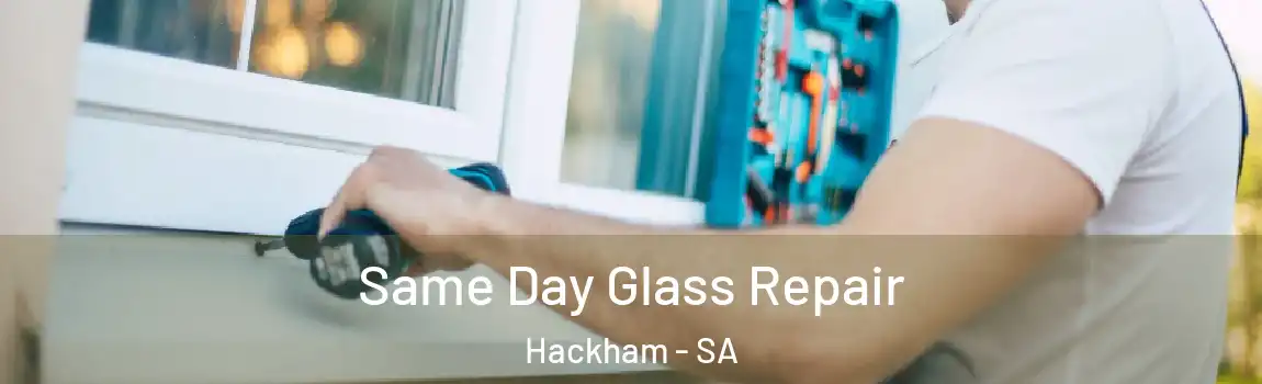 Same Day Glass Repair Hackham - SA